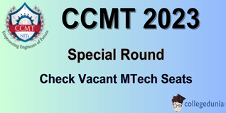 CCMT 2023 Special Round Out: Check Vacant MTech Seats for NITs, IIITs, and GFTIs Here